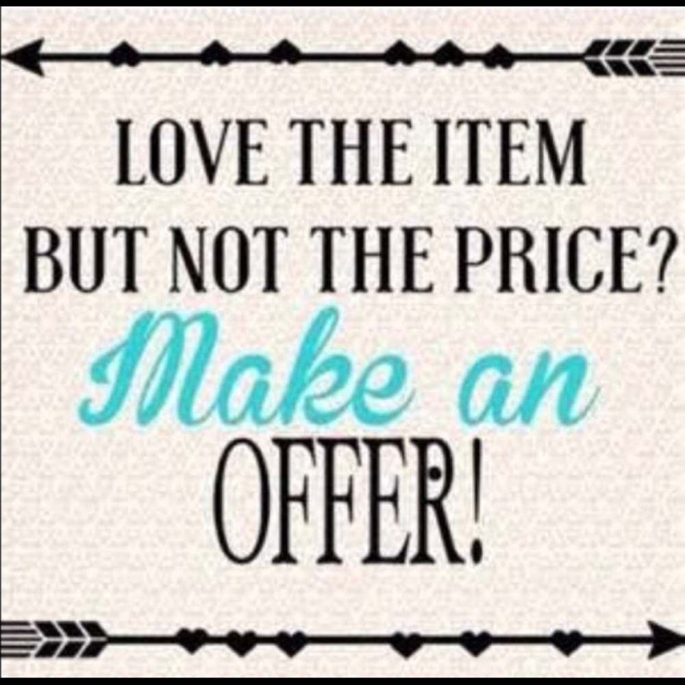Reasonable offers only please